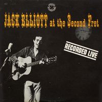 Ramblin' Jack Elliott - Jack Elliott At The Second Fret - Recorded Live